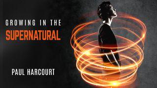 Growing In The Supernatural – Paul Harcourt Acts 13:1-52 New International Version