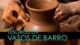 Tesoros En Vasos De Barro 2 Corintios 4:1-7 Biblia Reina Valera 1960