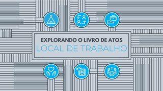 Explorando o livro de Atos: local de trabalho Atos 8:26-40 Nova Tradução na Linguagem de Hoje