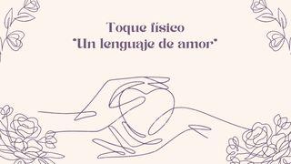 Toque físico - "Un lenguaje de Amor" S. Marcos 9:23 Biblia Reina Valera 1960