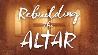 Rebuilding The Altar Mateo 11:27 El Nuevo Testamento