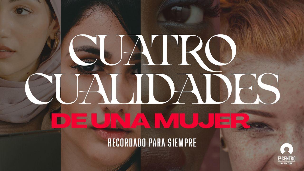 [Recordado para siempre] Cuatro cualidades de una mujer