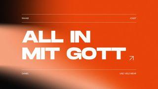 All in mit Gott 1. Mose 39:7-9 Darby Unrevidierte Elberfelder