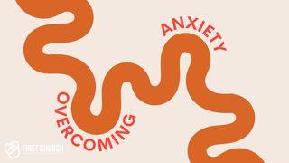 Overcoming Anxiety John 14:5 Amplified Bible