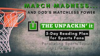 UNPACK This...March Madness and God's Matchless Power Salmos 96:4 Nova Versão Internacional - Português