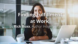 Finding Fulfillment at Work Exodus 35:30-31 New Century Version