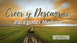 Creer Y Descansar, Para Poder Madurar 创世记 2:3 新标点和合本, 上帝版