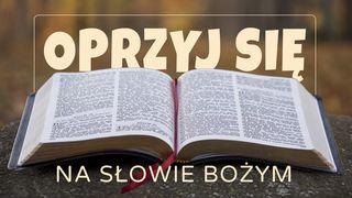 Oprzyj się na Słowie Bożym Jakuba 1:5 UWSPÓŁCZEŚNIONA BIBLIA GDAŃSKA