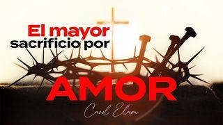 El mayor sacrificio por amor S. Marcos 11:9 Biblia Reina Valera 1960