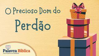 O Precioso Dom Do Perdão Lucas 15:12 O Livro