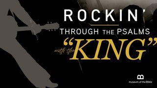 Rockin' Through The Psalms With The 'King' Psalm 11:1 Kadede Kap Psam Akan