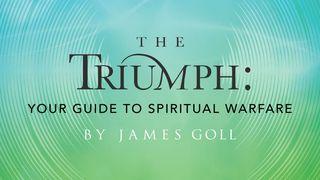 The Triumph: Your Guide to Spiritual Warfare TREŠĀ MOZUS 17:11 LATVIJAS BĪBELES BIEDRĪBA