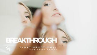 Breakthrough: 3-Day Devotional Mateus 7:11 Txa²wã¹sũ̱³na² Wãn³txa²