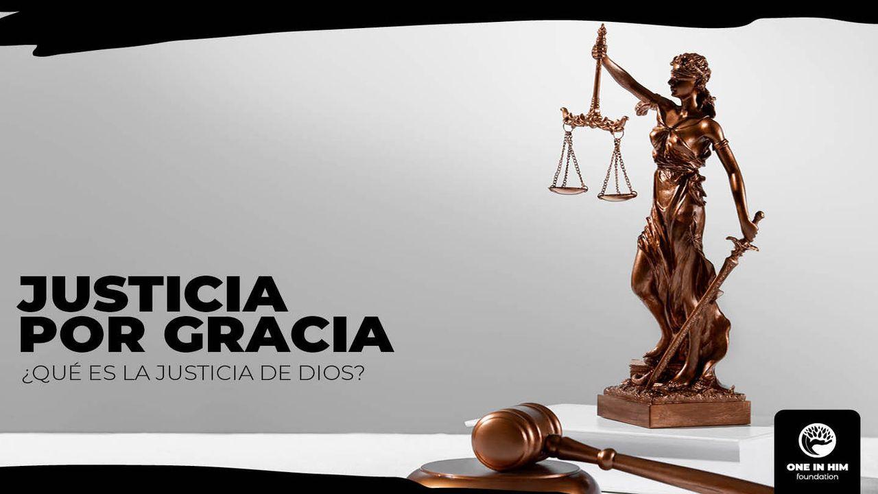 Justicia Por Gracia