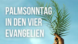 Ostern: Palmsonntag in den vier Evangelien Matthäus 21:13 Albrecht NT und Psalmen