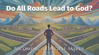 Do All Roads Lead to God? Johannes 12:47 nuBibeln