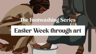 The Footwashing Series: Easter Week 马太福音 26:13 中文标准译本