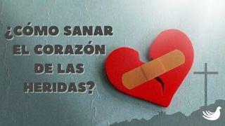 ¿Cómo Sanar El Corazón De Las Heridas? Marcos 11:25 Nueva Traducción Viviente