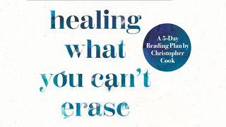 Healing What You Can't Erase 诗篇 24:6 新译本