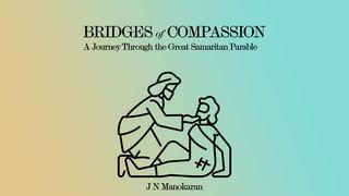 Bridges of Compassion: A Journey Through the Great Samaritan Parable Lukas 5:5-6 Taaz Weru Witu u Nunuwu'en Tombulu