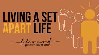 Living a Set Apart Life 1 Johannes 2:15-16 Het Boek