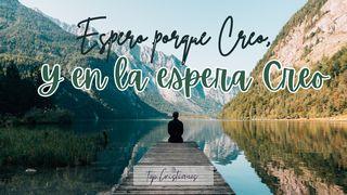 Espero Porque Creo Y en La Espera Creo Juan 3:5 Traducción en Lenguaje Actual