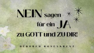 NEIN sagen - für ein JA zu GOTT und ZU DIR! Markus 1:22 Riang