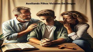 Auxiliando Filhos Viciados Em Drogas Romanos 7:19-24 Nova Tradução na Linguagem de Hoje