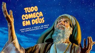 Tudo Começa Em Deus Gênesis 12:2-3 Biblia Almeida Século 21