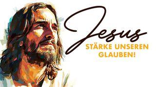 Jesus, stärke unseren Glauben! Johannes 11:44 Hoffnung für alle