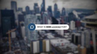 What Is God Looking For? 历代志下 16:9 新译本