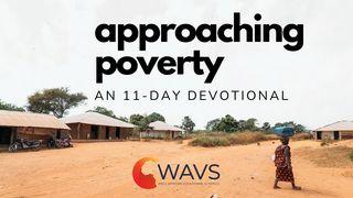 Approaching Poverty: An 11-Day Devotional Deuteronomio 15:11 La Biblia de las Américas