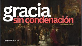 Gracia Sin Condenación Juan 8:4-11 Nueva Versión Internacional - Español