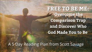 Free to Be Me: Overcome the Comparison Trap and Discover Who God Made You to Be 历代志下 16:9 新译本