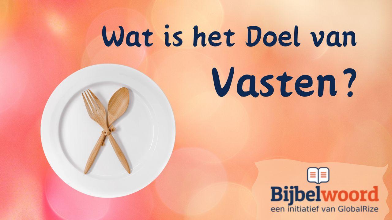 Wat is het doel van vasten?