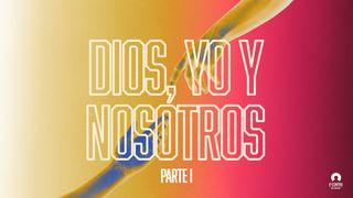 Dios, yo y nosotros  Parte 1 Mateo 6:7-13 Nueva Traducción Viviente