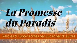 La Promesse du Paradis Luc 23:34 La Bible du Semeur 2015