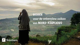 Bidden voor de onbereikte volken van Noord-Kaukasus Spreuken 18:10 Herziene Statenvertaling