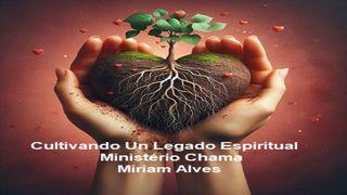 Cultivando Un Legado Espiritual S. Mateo 13:31-33 Biblia Reina Valera 1960