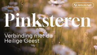 Pinksteren: Verbinding met de Heilige Geest Zacharia 4:6 NBG-vertaling 1951