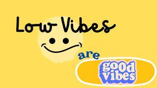 Low Vibes Are Good Vibes Mateo 7:1-2 El Nuevo Testamento