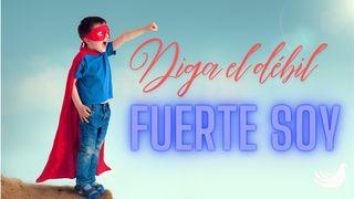 Diga el débil: Fuerte Soy 1 Samuel 17:47 Nueva Traducción Viviente