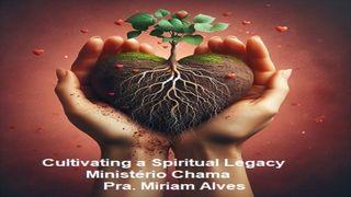 Cultivating a Spiritual Legacy Matthew 13:19 English Standard Version 2016