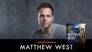 Matthew West - The Overflow Devo John 10:24-25 New King James Version