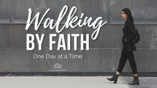 Walking by Faith One Day at a Time 2 Samuel 22:2-4 New International Version