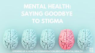 Mental Health: Saying Goodbye to Stigma Galarnad 2:19 beibl.net 2015, 2024