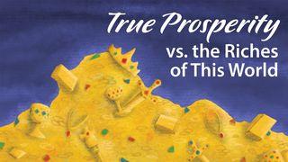 True Prosperity vs. The Riches of This World 1 Wafalme 9:3 Neno: Bibilia Takatifu