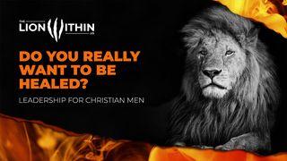 TheLionWithinUs: Do You Really Want to Be Healed? John 5:8-9 King James Version