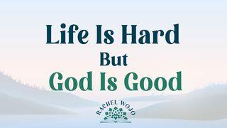 Life Is Hard but God Is Good Romanos 15:7 Bíblia Sagrada, Nova Versão Transformadora