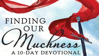 Finding Our Muchness and Inheriting Audacious Boldness Psalm 68:11-20 English Standard Version Revision 2016